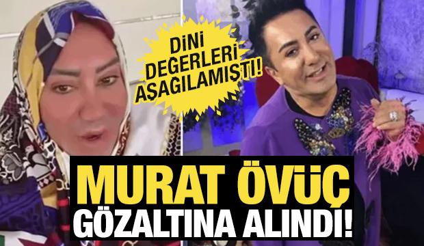 dini degerleri asagilamaktan gozaltina alinan murat ovuc hakkinda karar 1 uAw4FK3F