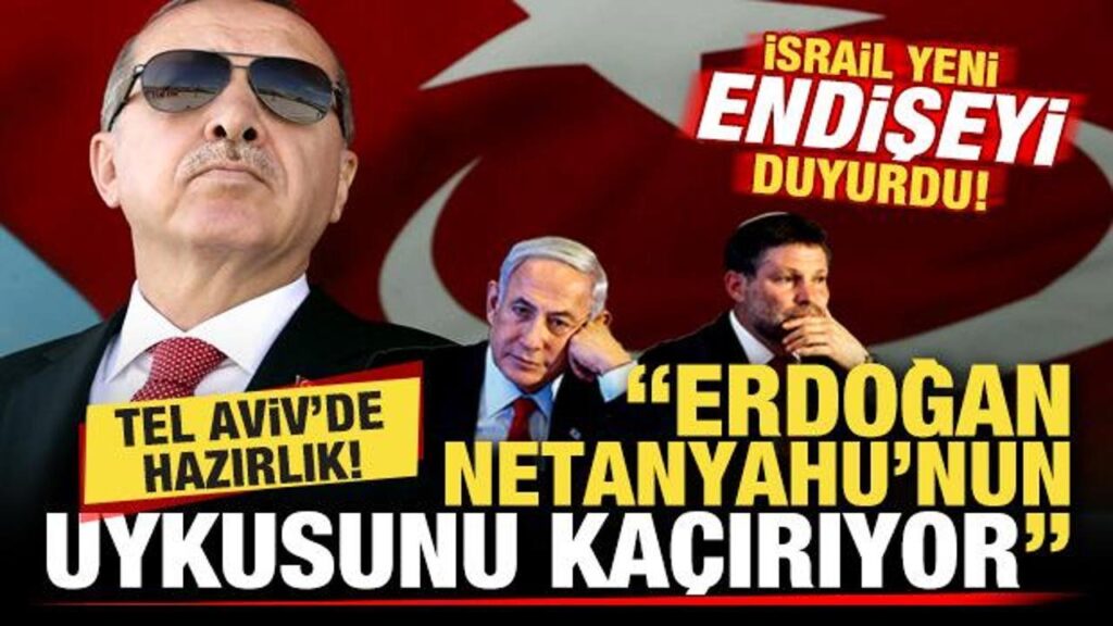 israilde hazirlik yeni endiseyi duyurdular erdogan netanyahunun uykusunu kaciriyor CLcyLM6J