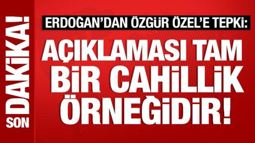 son dakika cumhurbaskani erdogandan ozgur ozele tepki X8j3O6US