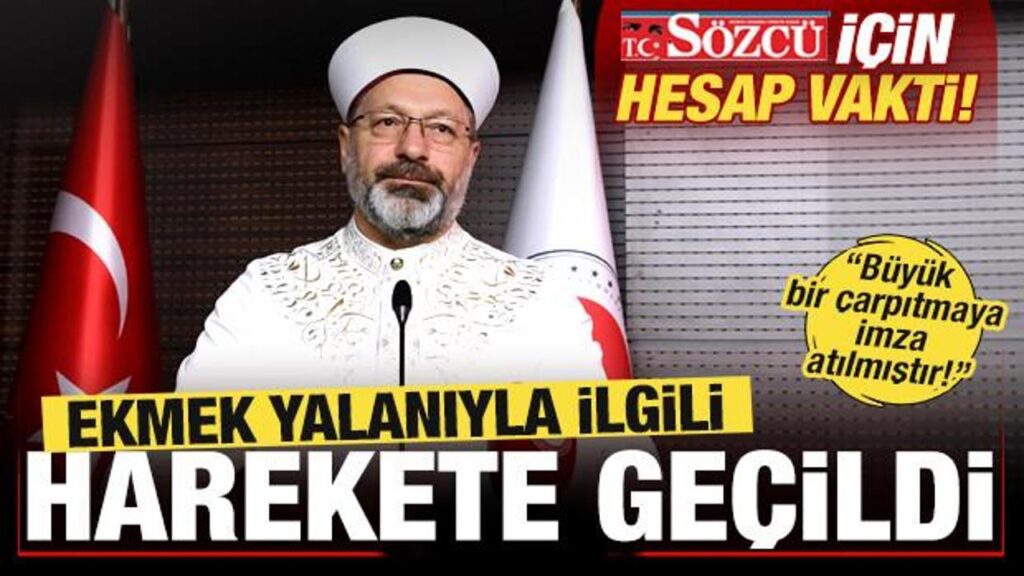 sozcu icin hesap vakti ekmek yalaniyla ilgili harekete gecildi diyanetten aciklama TpBHuTvc