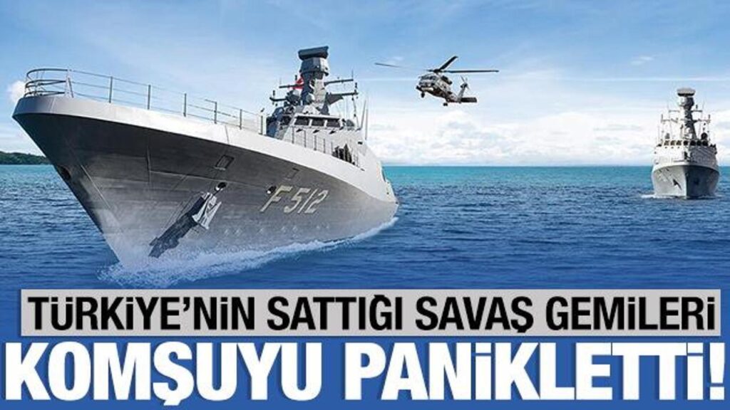 turkiyenin sattigi savas gemileri komsuyu panikletti lDiZIpBr