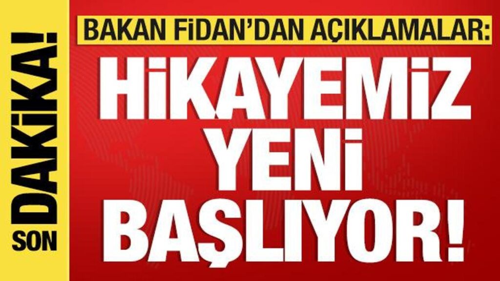 bakan hakan fidandan aciklama hikayemiz yeni basliyor RP8DxeQF