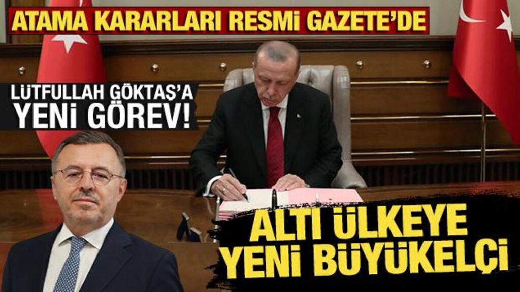 kararlar resmi gazetede disisleri bakanligina kritik atama 6 ulkeye yeni buyukelci xZB8yNha