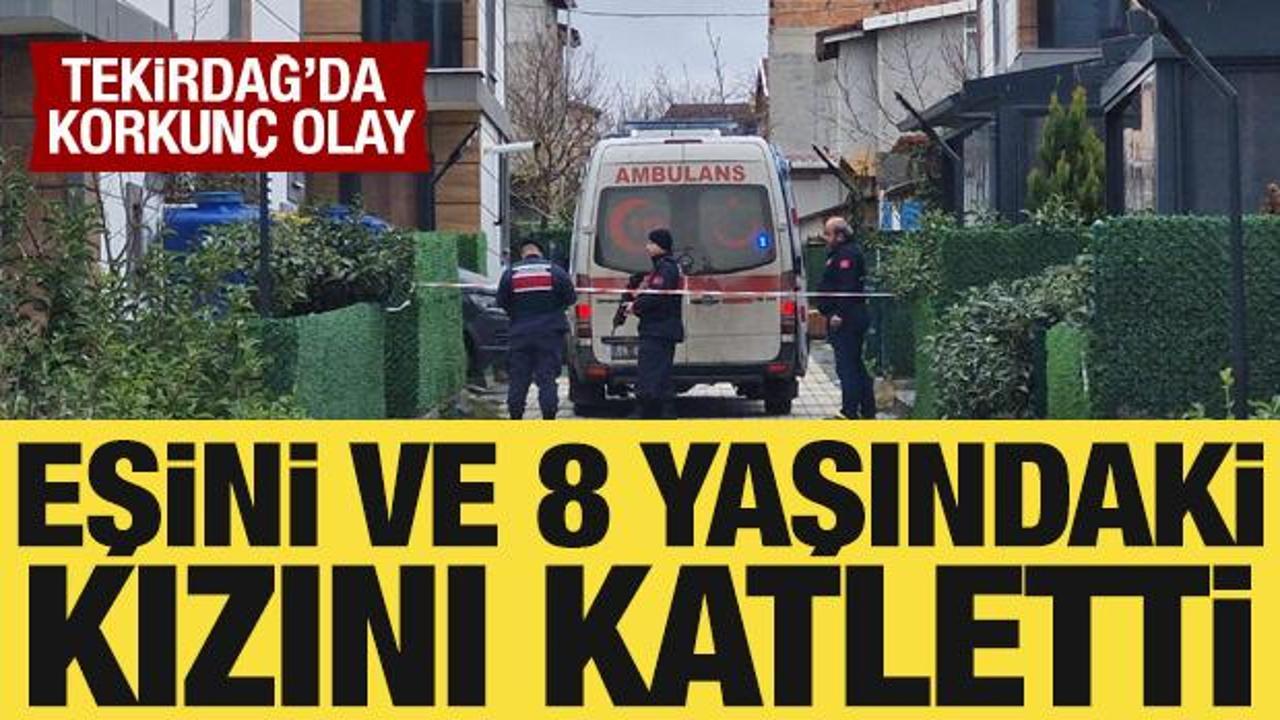 tekirdagda aile cinayeti anne ve kizi olu bulundu