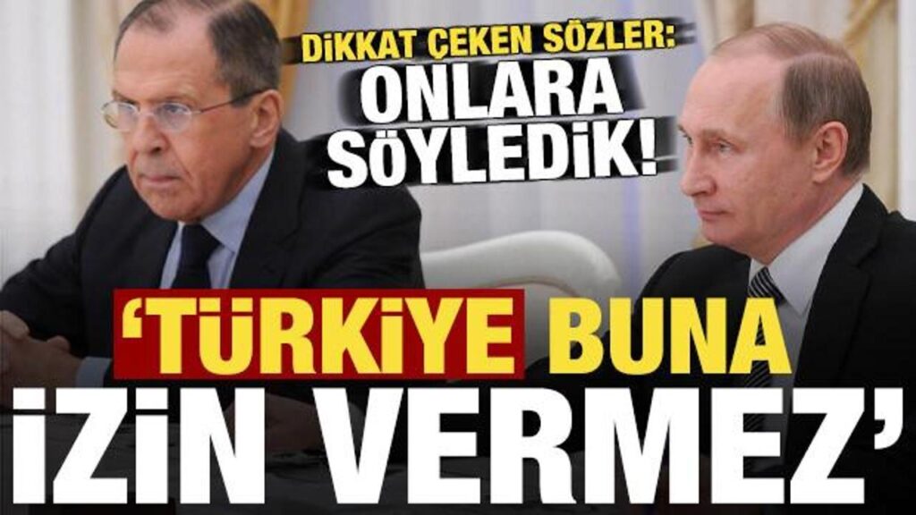 lavrovdan dikkat ceken sozler turkiye izin vermez bunu soyledik b4Et1f6c
