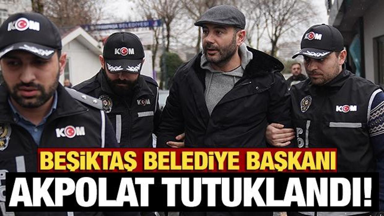 besiktas belediye baskani riza akpolat tutuklandi 9iNUupts