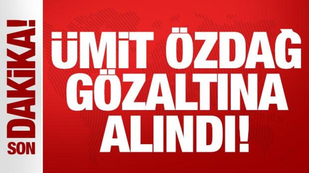 son dakika umit ozdag gozaltina alindi 9kyNMYsK